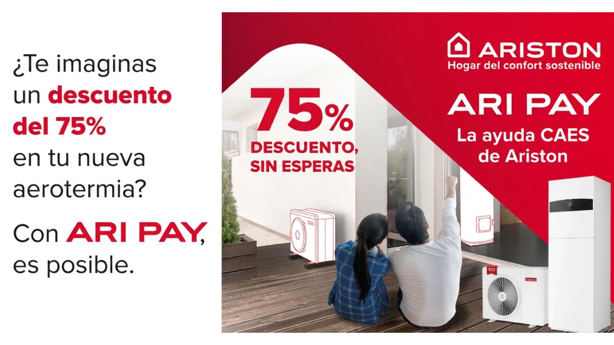 Ariston Ari Pay ayudas aerotermia CAE ahorro instalación vivienda