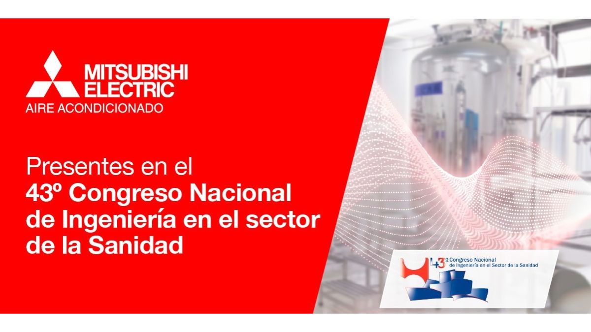 Mitsubishi Electric en el 43º Congreso Nacional de Ingeniería Hospitalaria