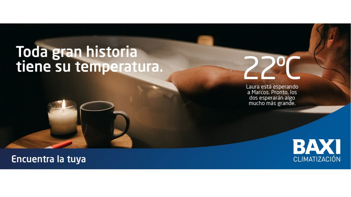 Nueva campaña de BAXI: Toda gran historia tiene su temperatura