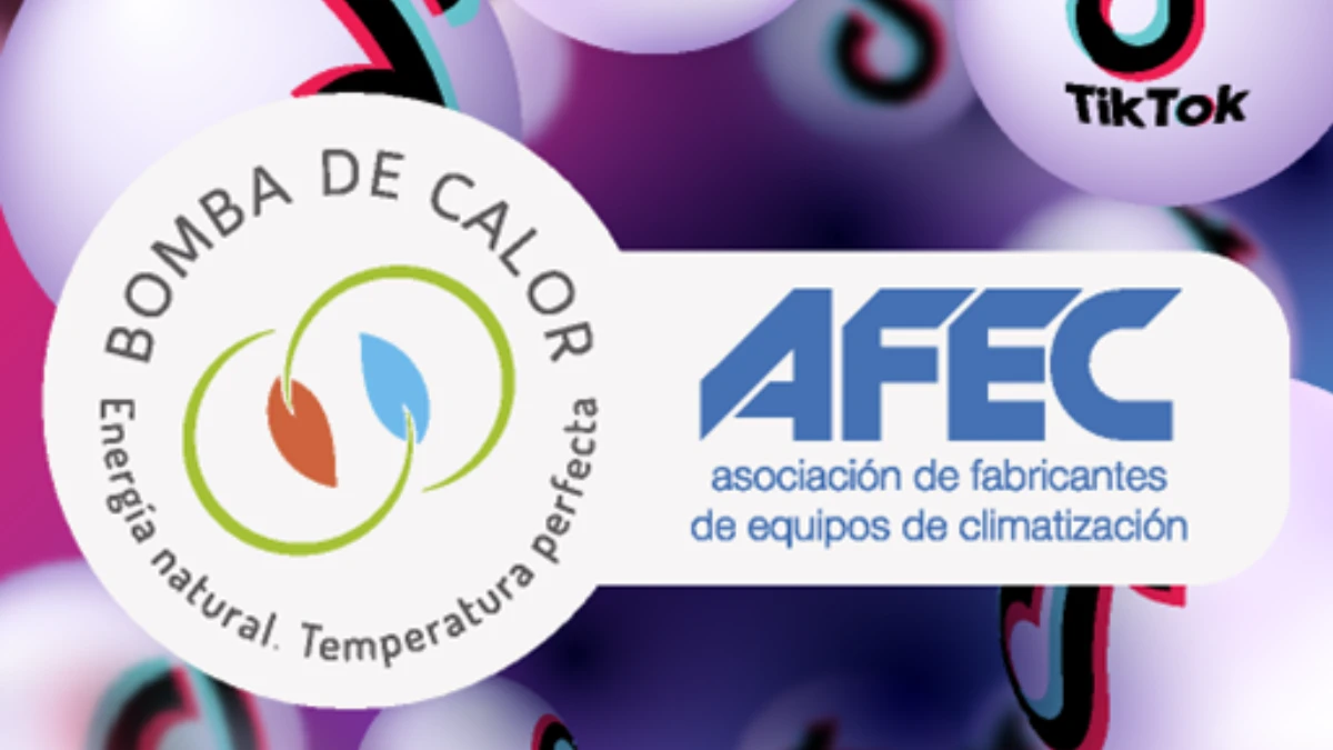 AFEC da el salto a TikTok para promover la bomba de calor entre nuevos ...