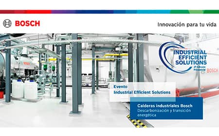 Bosch Termotecnia reunirá en una nueva jornada, en formato presencial, a los profesionales del sector industrial para dar a conocer los últimos avances tecnológicos aplicados a salas de calderas industriales