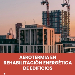 cyf aerotermia rehabilitacion not dest ener renov enero 2026