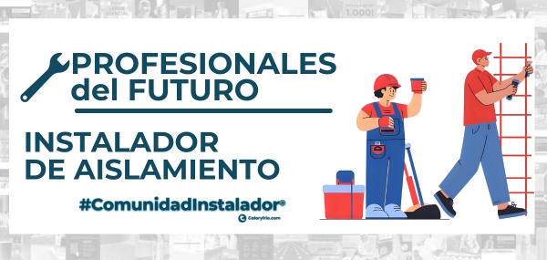 El instalador de aislamiento, un elemento clave en la edificación eficiente