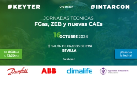 KEYTER e INTARCON organizan las Jornadas Técnicas Formativas F-Gas, ZEB y nuevas CAEs en Sevilla