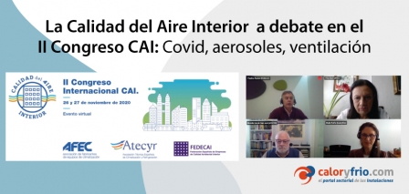 La Calidad del Aire Interior a debate en el II Congreso CAI: Covid, aerosoles, climatización y ventilación