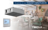 Tecna lanza CompactFlow CFE: nueva generación de recuperadores de calor compactos