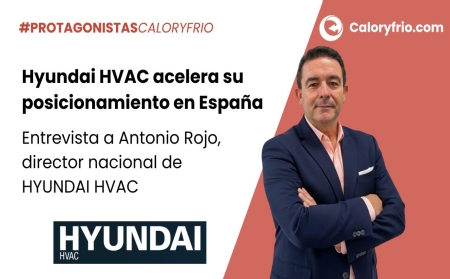 Entrevista a Antonio Rojo, Director Nacional de Hyundai HVAC
