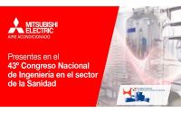 Mitsubishi Electric participa en el 43º Congreso Nacional de Ingeniería Hospitalaria con soluciones para hospitales más eficientes y descarbonizados