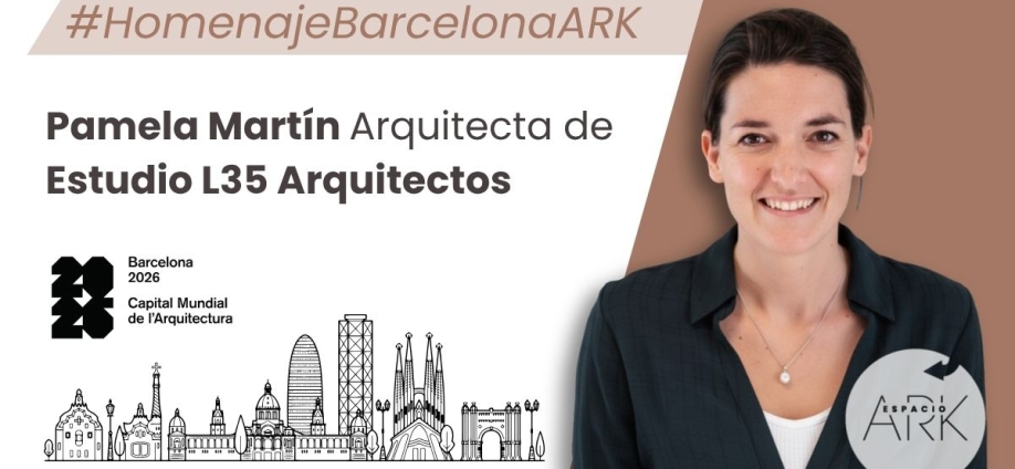 “Barcelona sigue siendo un laboratorio de ideas urbanas y arquitectónicas” Homenaje a Barcelona con la arquitecta Pamela Martín #HomenajeBarcelonaARK