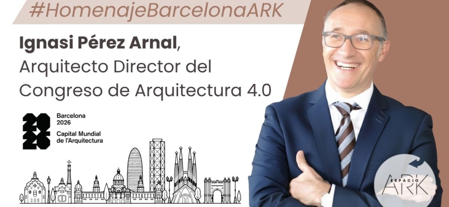 “Barcelona debe aprovechar su capitalidad arquitectónica para liderar el futuro y no solo celebrar su pasado” Homenaje a Barcelona con el arquitecto Ignasi Pérez Arnal #HomenajeBarcelonaARK