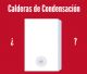 Aclaramos los mitos que rodean a las calderas de condensación -Infografía