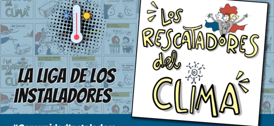 ¡Los Rescatadores del Clima! Llega la segunda entrega de La Liga de los Instaladores
