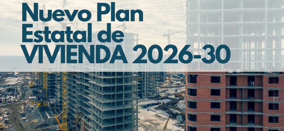 Nuevo Plan Estatal de Vivienda 2026-2030 ¿Cómo afecta a la rehabilitación y a la construcción industrializada?